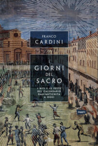 Franco Cardini – I giorni del sacro (2016)