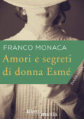 img Franco Monaca - Amori e segreti di donna Esmé (2015)