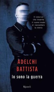 Adelchi Battista – Io sono la guerra (2012)