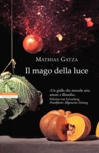 Mathias Gatza – Il mago della luce (2013)