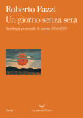Roberto Pazzi - Un giorno senza sera (2020)
