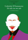 Gabriele D'Annunzio - Sii sola con me solo (2020)