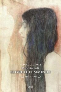 Roberto Arlt – Segreti femminili (2020)