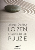 Michael De Jong - Lo zen e l'arte delle pulizie (2016)