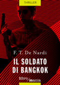 F.T. De Nardi - Il soldato di Bangkok (2018)