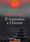 img Michela Rossi - Il tramonto a Oriente (2017)