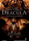 Jeanne Kalogridis - I diari della famiglia Dracula. La storia mai raccontata (2014)