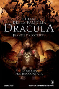 Jeanne Kalogridis – I diari della famiglia Dracula. La storia mai raccontata (2014)