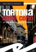 Pier Emilio Castoldi - Tortona nove corto (2015)