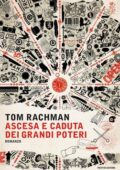 Tom Rachman - Ascesa e caduta dei grandi poteri (2015)