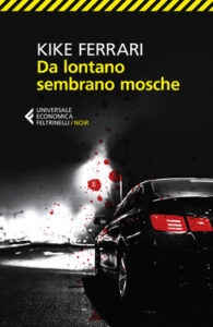 Kike Ferrari – Da lontano sembrano mosche (2020)