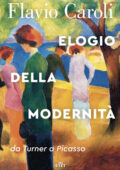 Flavio Caroli - Elogio della modernità (2019)