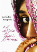 Jasvinder Sanghera - Il sentiero dei sogni luminosi (2010)