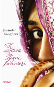 Jasvinder Sanghera – Il sentiero dei sogni luminosi (2010)