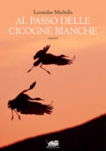 Michelis Leonidas - Al passo delle cicogne bianche (2015)