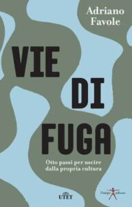 Adriano Favole – Vie di fuga (2018)