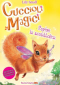 img Lily Small - Cuccioli Magici. Sophie la scoiattolina (2014)