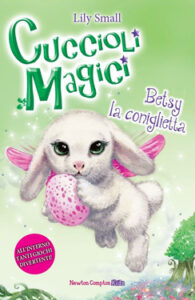 Lily Small – Cuccioli Magici. Betsy la coniglietta (2014)
