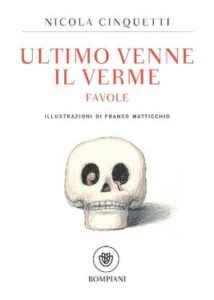 Nicola Cinquetti – Ultimo venne il verme: FAVOLE (2016)