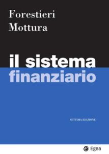 Giancarlo Forestieri, Paolo Mottura – Il sistema finanziario. VII edizione (2020)