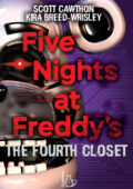 Scott Cawthon, Kira Breed-Wrisley - Five nights at Freddy's. The fourth closet (2020)