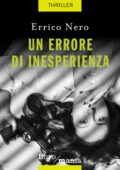 Errico Nero - Un errore di inesperienza (2017)