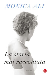 Monica Ali – La storia mai raccontata (2011)