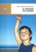 Anna Oliverio Ferraris - Le domande dei bambini (2012)