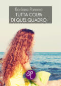img Barbara Pansera - Tutta colpa di quel quadro (2020)