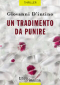 Giovanni D'intino - Un tradimento da punire (2017)