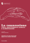 img Federica Giordani (a cura di ) - La connessione. Virus, sfruttamento animale e alimentazione (2