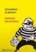 Edoardo Albinati - Maggio selvaggio (2018)