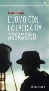 Matti Rönkä – L’uomo con la faccia da assassino (2011)