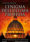Leopoldo Mendívil López - L'enigma dell'ultima profezia (2020)