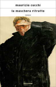 Maurizio Cucchi – La maschera ritratto (2011)