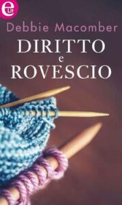 Debbie Macomber – Diritto e rovescio (2018)