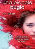 K.A. Tucker - Una Piccola Bugia (2014)