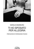 Natalia Ginzburg - Ti ho sposato per allegria (2014)