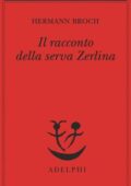Hermann Broch - Il racconto della serva Zerlina (2016)
