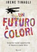 img Irene Tinagli - Un futuro a colori (2014)