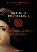Antonio Forcellino - Il secolo dei giganti. Il fermaglio di perla (2020)
