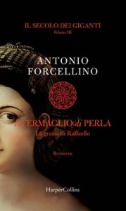 Antonio Forcellino – Il secolo dei giganti. Il fermaglio di perla (2020)
