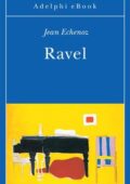 Jean Echenoz - Ravel (2013)