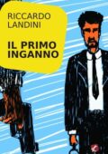 Riccardo Landini - Il primo inganno (2019)