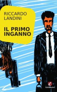 Riccardo Landini – Il primo inganno (2019)