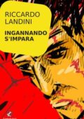 Riccardo Landini - Ingannando s'impara (2019)