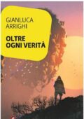 Gianluca Arrighi - Oltre ogni verità (2018)