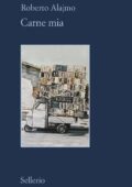 Roberto Alajmo - Carne mia (2016)
