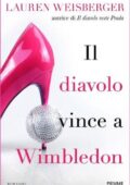 img Lauren Weisberger - Il diavolo vince a Wimbledon (2016)