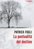 Patrick Fogli - La puntualità del destino (2012)